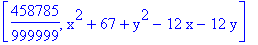 [458785/999999, x^2+67+y^2-12*x-12*y]
